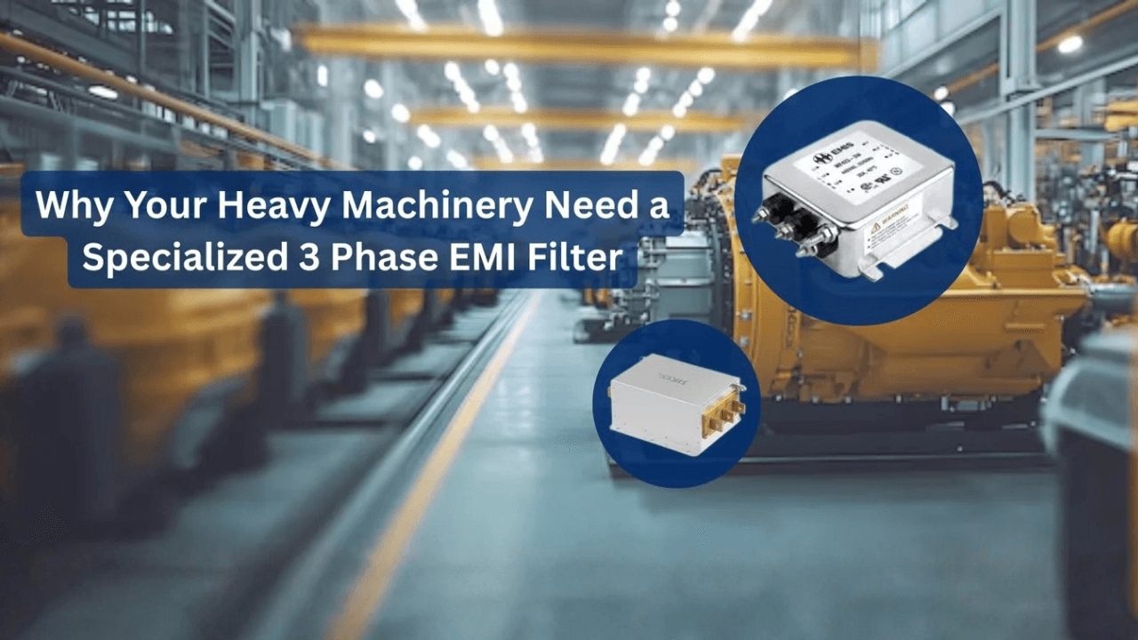 Protecting Heavy Machinery: Why You Need a Specialized 3 phase EMI Filter